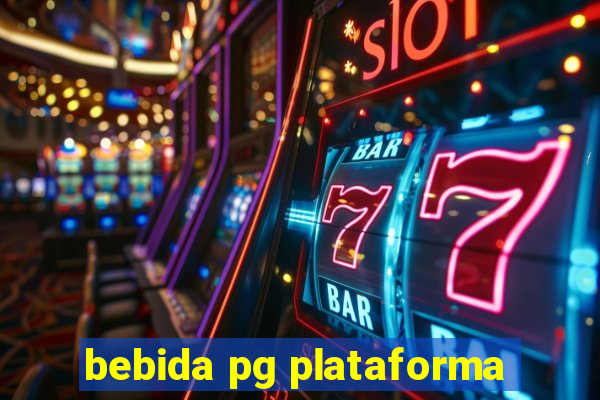 bebida pg plataforma